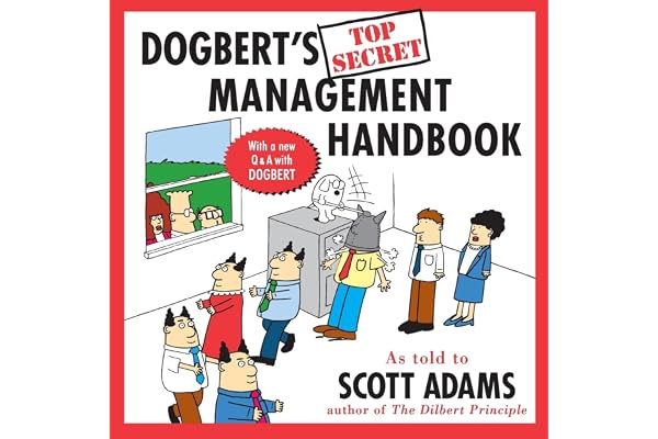 Dogbert's Top Secret Management Handbook: A Machiavellian Manifesto―Illustrated with Comic Strips for Bosses and Cubicle Dwellers