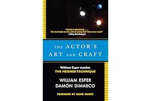 The Actor's Art and Craft: William Esper Teaches the Meisner Technique