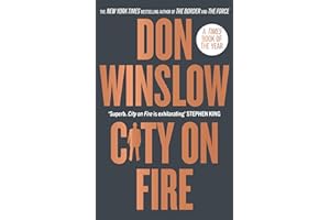 City on Fire: The gripping new crime novel for fans of The Godfather from the international number one bestselling author of The Cartel trilogy
