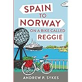 Spain to Norway on a Bike Called Reggie