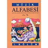 M&Uuml;ZİK ALFABESİ: &Ccedil;ocuklar İ&ccedil;in Eğlenceli Teori Kitabı