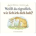 Weißt du eigentlich, wie lieb ich dich hab?: Kleines Pappbilderbuch │ Liebevolles Geschenk zu Taufe oder Geburtstag für Kinde