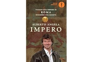 Impero. Viaggio nell'Impero di Roma seguendo una moneta