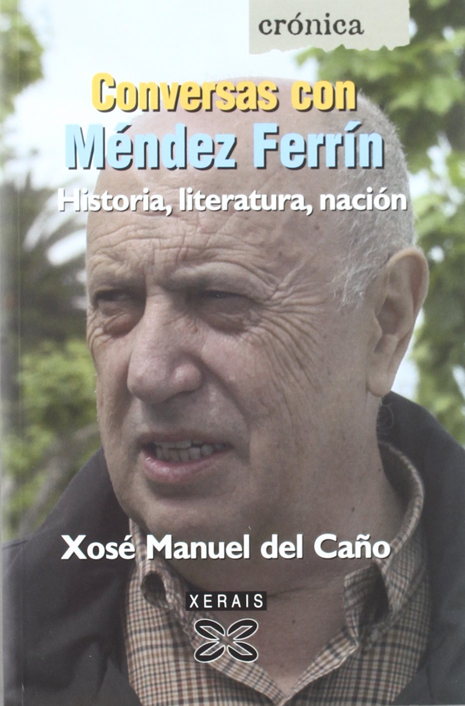 Conversas con Méndez Ferrín: Historia, literatura, nación