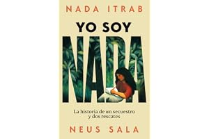 Yo soy Nada: La historia de un secuestro y dos rescates
