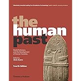 The Human Past: World Prehistory and the Development of Human Societies