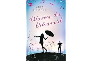 Wovon du träumst: Ausgezeichnet mit dem Delia-Jugendliteraturpreis 2018