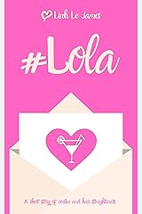 #Lola: A British laugh out loud romantic comedy (#Toots Book 0) Kindle Edition