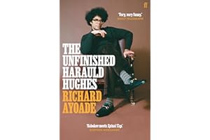 The Unfinished Harauld Hughes: Shortlisted for the Bollinger Everyman Wodehouse Prize for Comic Fiction