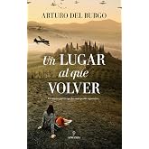 Un lugar al que volver (Novela Hist&oacute;rica)