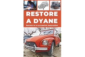 RESTORE A DYANE: Repair. Ensure reliability. Maintain. Drive.
