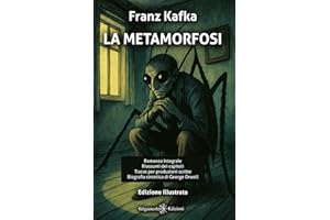 La metamorfosi: Edizione illustrata con riassunti dei capitoli a fine libro, introduzioni tematiche, biografia dell’autore e tracce per produzioni scritte