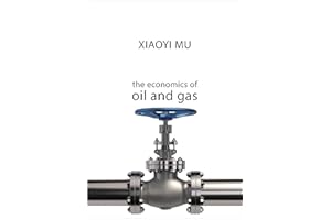 The Economics of Oil and Gas (The Economics of Big Business)