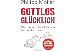 Gottlos glücklich: Warum wir ohne Religion besser dran wären