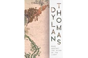 Rage Against the Dying of the Light: Collected Poems of Death, Loss, & Grief