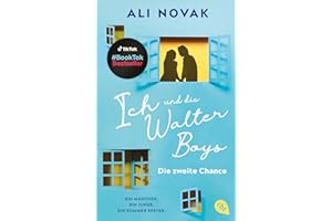 Ich und die Walter Boys - Die zweite Chance: Nach dem Megaerfolg der Netflix-Verfilmung: ENDLICH Band 2 der Walter-Boys-Reihe