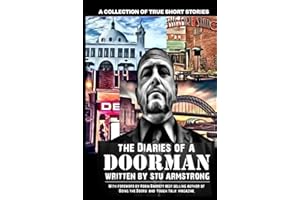 The Diaries of a Doorman - A Collection of True Short Stories: Volume One (The Dairies of a Doorman)