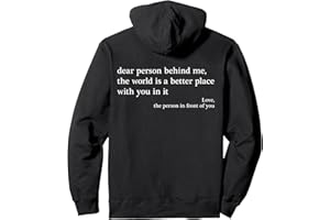 DEAR PERSON X THE WORLD IS A BETTER PLACE WITH YOU DEAR PERSON BEHIND ME X THE WORLD IS A BETTER PLACE WITH YOU Pullover Hoodie