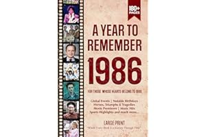 A Year To Remember 1986 History Book: A Nostalgic Tribute for the Radio Babies with Heartfelt Memories of 1986 – An Ideal Gift for Birthdays, Anniversaries, and Special Occasions