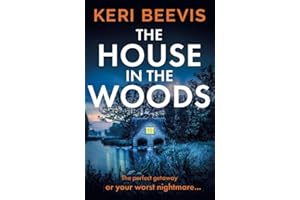 The House in the Woods: The page-turning psychological thriller from TOP 10 BESTSELLER Keri Beevis