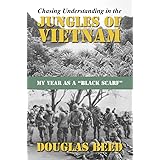 Chasing Understanding in the Jungles of Vietnam: My Year as a Black Scarf