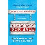 Democracy For Sale: Dark Money and Dirty Politics