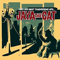 More Late Night Transmissions With... [Vinyl LP] - Jaya The Cat ...