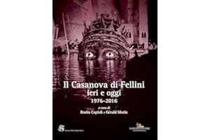 Il Casanova di Fellini ieri e oggi 1976-2016 (Cinema, teatro, video)