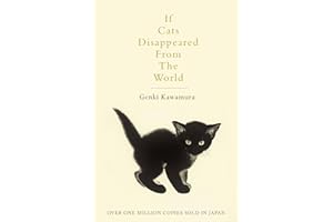 If Cats Disappeared From The World: A moving and thought-provoking tale for fans of cosy Japanese fiction