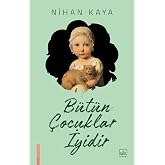 B&uuml;t&uuml;n &Ccedil;ocuklar İyidir