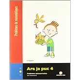 Ara Ja Puc 4. Problemes de Matematiques - 9788430705344