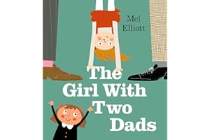 The Girl with Two Dads: The perfect illustrated children’s book for Father’s Day