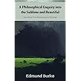 A Philosophical Enquiry into the Sublime and Beautiful: And Other Pre-Revolutionary Writings