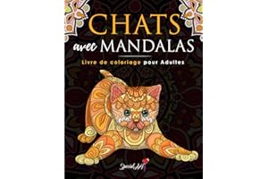 Chats avec Mandalas - Livre de Coloriage pour Adultes: Plus de 50 chats mignons, affectueux et magnifiques. Livres de coloriage antistress aux motifs relaxants. (Idée Cadeau, Grande Format)