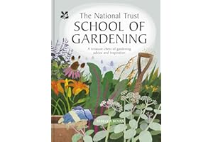 National Trust School of Gardening: A Treasure Chest of Gardening Advice and Inspiration