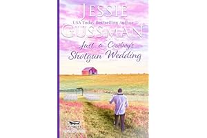 Just a Cowboy's Shotgun Wedding (Sweet Western Christian Romance Book 7) (Flyboys of Sweet Briar Ranch in North Dakota)