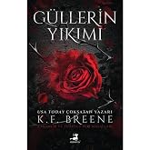 G&uuml;llerin Yıkımı