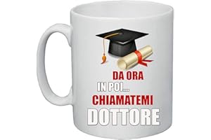 REGALI PAZZA IDEA Tazza Mug 8x10 Decorato - Ceramica - Frase 'Da Ora In Poi Chiamatemi Dottore' - Regalo Laurea - Ufficio e Casa - Collezione Laureati