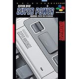 Playing with super power. Super NES classics