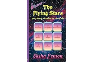 Discover the Flying Stars: Your Character and Destiny, the Chinese Way