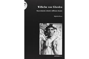 Wilhelm von Gloeden. Travestimenti, ritratti, tableaux vivants. Ediz. illustrata