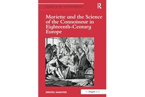 Mariette and the Science of the Connoisseur in Eighteenth-Century Europe