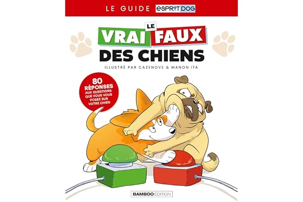 Le vrai/faux des chiens - Nouvelle édition: vrai/faux des chiens (Le)