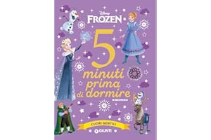 Cuori gentili. Disney Frozen. 5 minuti prima di dormire. In maiuscolo. Ediz. a colori