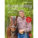 Basistraining für Pferde: Richtig ausbilden · Problemen vorbeugen