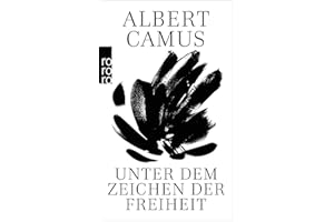 Unter dem Zeichen der Freiheit: Camus Lesebuch