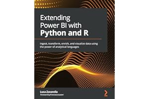 Extending Power BI with Python and R: Ingest, transform, enrich, and visualize data using the power of analytical languages