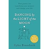 Dancing By The Light of The Moon: Over 250 poems to read, relish and recite