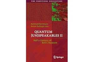 Quantum [Un]Speakables II: Half a Century of Bell's Theorem (The Frontiers Collection, Band 2)
