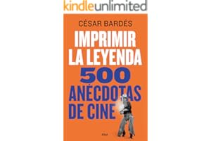 Imprimir la leyenda: 500 anécdotas de cine